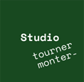 Studio Tourner monter